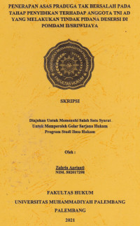 Penerapan Asas Praduga Tak Bersalah Pada Tahap penyidikan Terhadap Anggota TNI AD Yang Melakukan Tindak Pidana Desersi Di POMDAM II/Sriwijaya