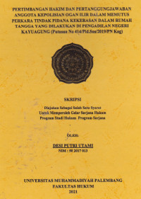 Pertimbangan Hakim Dan Pertanggungjawaban Anggota Kepolisian Ogan Ilir Dalm Memutus Perkara Tindak Pidana Kekerasan Dalam Rumah TANGGA yANG dILAKUKAN di Pengadilan Negeri Kayu Agung (Putusan No.44/Pid.Sus/2019/PN Kag)