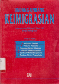 Undang-Undang Keimigrasian: Undang-Undang RI Nomor 9 Tahun 1992 tentang Keimigrasian