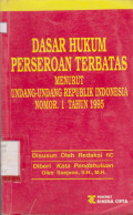 DASAR HUKUM PERSEROAN TERBATAS MENURUT UNDANG-UNDANG REPUBLIK INDONESIA NOMOR 1 TAHUN 1995