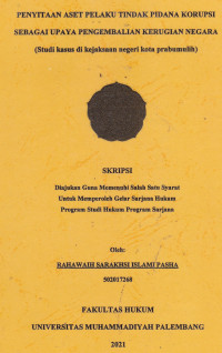 Penyitan Aset Pelaku Tindak Pidana Korupsi Sebagai Upaya Pengembalian Kerugian Negara (Studi Kasus Di Kejaksaan negeri Kota Prabumulih)