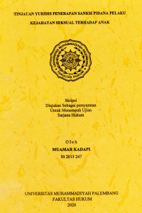 Tinjauan Yuridis Penerapan Sanksi Pidana Pelaku Kejahatan Seksual Terhadap Anak
