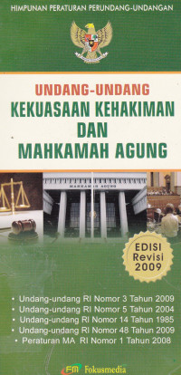 Himpunan Peraturan Perundang-Undangan Undang-Undang Kekuasaan Kehakiman Dan Mahkamah Agung