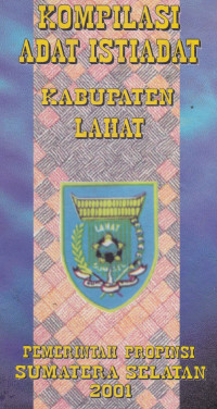 Kompilasi Adat Istiadat Kabupaten Lahat