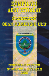 Kompilasi Adat Istiadat Kabupaten Ogan Komering Ulu