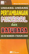 Undang-Undang Pertambangan Mineral dan Batubara (UU RI Nomor 4 Tahun 2009)