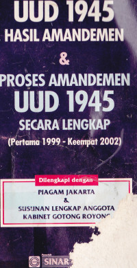 UUD 1945 Hasil Amandemen & Proses AMandemen UUD 1945 Secara Lengkap (Pertama 1999-Keempat 2002)