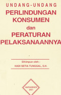 Undang-Undang Perlindungan Konsumen dan Peraturan Pelaksanaannya