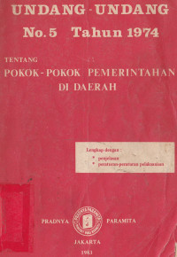 Undang-Undang No.5 Tahun 1974 tentang Pokok-Pokok Pemerintahan di Daerah