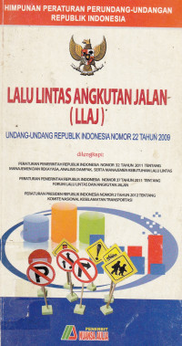 Himpunan Peraturan Perundang-Undangan Republik Indonesia Lalu Lintas Angkutan Jalan (LLAJ)