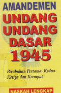 Amandemen Undang-Undang Dasar 1945: Perubahan Pertama, Kedua Ketiga dan Keempat