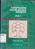 Yurisprudensi Hukum Agraria Indonesia, Jilid 1