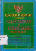 Peraturan Pemerintah Tentang Pajak Daerah & Retribusi Daerah Tahun 2001