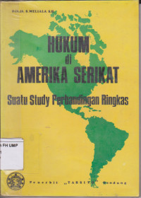 Hukum di Amerika Serikat Suatu Study Perbandingan Ringkas