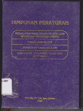 Himpunan Peraturan Perjalanan Dinas Dalam, Luar Negeri dan Pesangon Pindah Fiskal Luar Negeri Pemberian Tugas Belajar Perawatan, Tunjangan Cacad dan Uang Duka