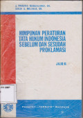 Himpunan Peraturan Tata Hukum Indonesia Sebelum Dan Sesudah Proklamasi