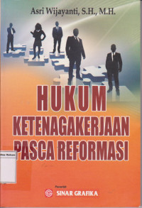 Hukum Ketenagakerjaan Pasca Reformasi