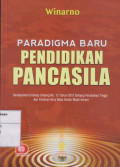 Paradigma Baru Pendidikan Pancasila: Berdasarkan Undang-Undang No.12 Tahun 2012 tentang Pendidikan Tinggi dan Panduan Baru Mata Kuliah Wajib Umum