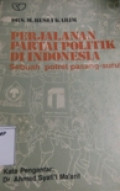 Perjalanan Partai Politik Di Indonesia Sebuah Potret Pasang-Surut