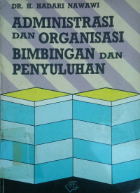 Administrasi dan Organisasi Bimbingan dan Penyuluhan