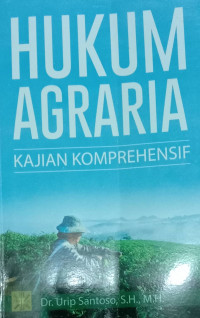 HUKUM AGRARIA: KAJIAN KOMPREHENSIF