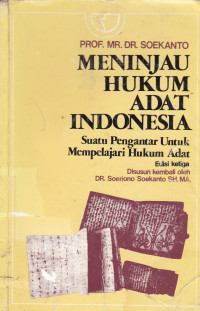 Meninjau Hukum Adat Indonesia: Suatu Pengantar Untuk Mempelajari Hukum Adat