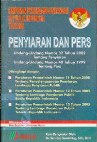 Himpunan Perundang-Undangan Republik Indonesia Tentang Penyiaran dan Pers