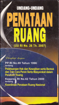 Undang-Undang Penataan Ruang (UU RI No.26 Th.2007)