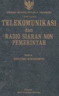 Undang-Undang Republik Indonesia Tentang Telekomunikasi Dan Radio Siaran Non Pemerintah