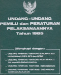 Undang-Undang Pemilu dan Peraturan Pelaksanaannya tahun 1985