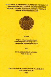 PENEGAKAN HUKUM TERHADAP PELAKU PENIMBUNAN OBAT-OBATAN PENANGANAN COVID-19 MENURUT UNDANG-UNDANG NOMOR 4 TAHUN 1984 TENTANG WABAH PENYAKIT MENULAR