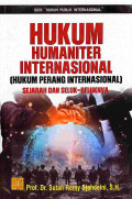 HUKUM HUMANITER INTERNASIONAL (HUKUM PERANG INTERNASIONAL) : SEJARAH DAN SELUK-BELUKNYA