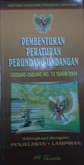 Pembentuk Peraturan Perundang-Undangan: Undang-Undang No.10 Tahun 2004