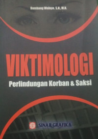 VIKTIMOLOGI: Perlindungan Korban & Saksi