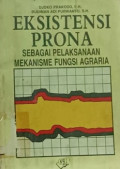 EKSISTENSI PRONA SEBAGAI PELAKSANAAN MEKANISME FUNGSI AGRARIA