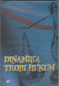 DINAMIKA TEORI HUKUM