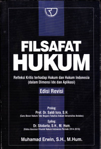 FILSAFAT HUKUM: Refleksi Kritis terhadap Hukum dan Hukum Indonesia (dalam Dimensi Ide dan Aplikasi)