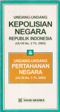 UNDANG-UNDANG KEPOLISIAN NEGARA REPUBLIK INDONESIA (UU RI No.2 Th. 2002)