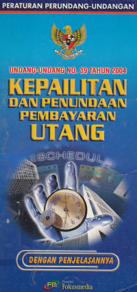 Peraturan Perundang-Undangan No.39 Tahun 2004 Kepailitan Dan Penundaan Pembayaran Utang