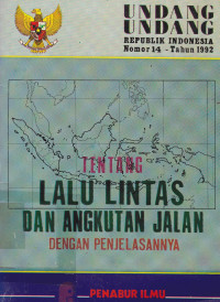 Undang-Undang Republik Indonesia Nomor 14 Tahun 1992 Tentang Lalu Lintas Dan Angkutan Jalan