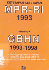 Ketetapan-Ketetapan MPR-RI 1993 termasuk GBHN 1993-1998