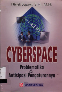 CYBERSPACE : PROBLEMATIKA ANTISIPASI PENGATURANNYA