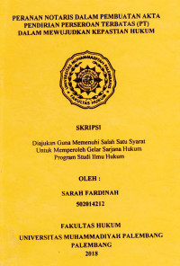 Peranan Notaris Dalam Pembuatan Akta Pendirian Perseroan Terbatas (PT) Dalam Mewujudkan Kepastian Hukum