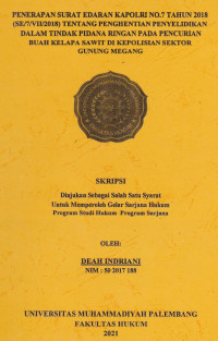 Image of Penerapan Surat Edaran Kapolri Nomor 7 tahun 2018 (SE/7/VII/2018)Tentang Penghentian penyelidikan Dalam Tindak Pidana Ringan  Pada Pencurian Buah Kelapa Sawit Di Kepolisian Sektor Gunung Megang