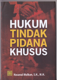 HUKUM TINDAK PIDANA KHUSUS