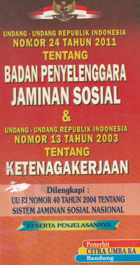 Undang-Undang Republik Indonesia Nomor 24 Tahun 2011 Tentang Badan Penyelenggaraan Jaminan Sosial
