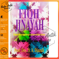 FIQH JINAYAH (Upaya Menganggulangi Kejahatan dalam Islam)