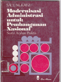 Modernisasi Administrasi untuk Pembangunan Nasional: Suatu Arahan Praktis