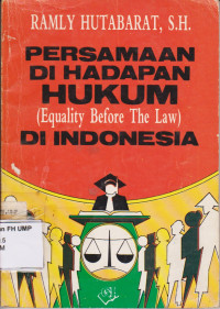 Persamaan Di Hadapan Hukum (Equality Before The Law) Di Indonesia