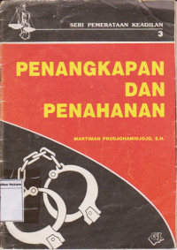 Seri Pemerataan Keadilan 3, Penangkapan Dan Penahanan